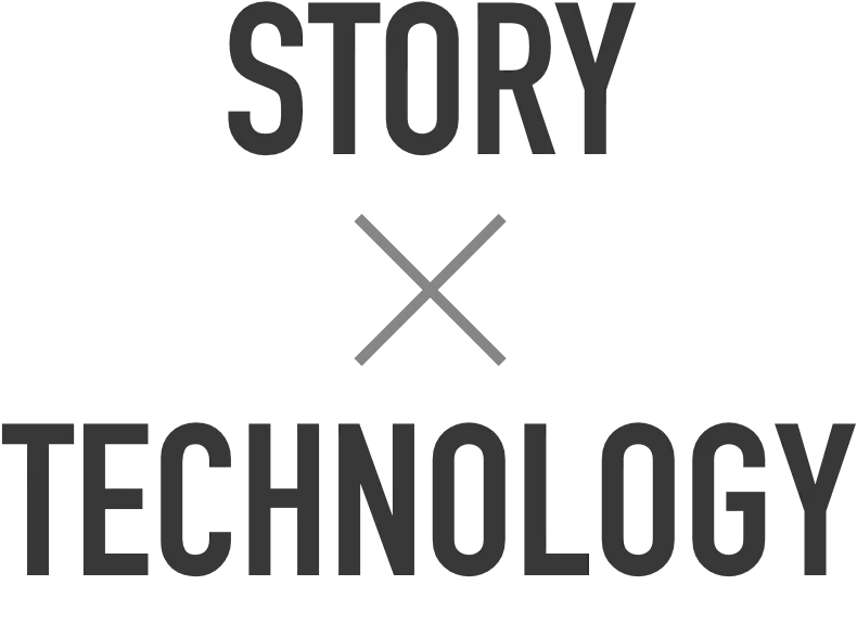 STORY×TECHNOLOGY